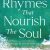 Rhymes That Nourish The Soul
